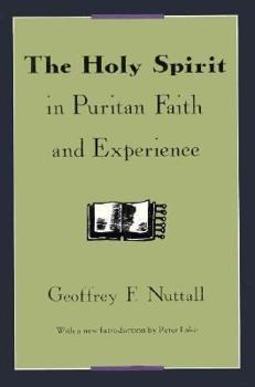 Paperback The Holy Spirit in Puritan Faith and Experience Book