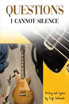Paperback Questions I Cannot Silence: Poetry and Lyrics Book