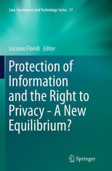 Paperback Protection of Information and the Right to Privacy - A New Equilibrium? Book