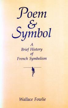 Paperback Poem and Symbol: A Brief History of French Symbolism Book