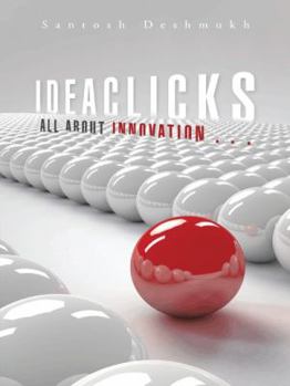 Hardcover Ideaclicks: All about Innovation . . . Book