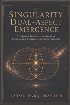 Paperback Singularity Dual-Aspect Emergence Book