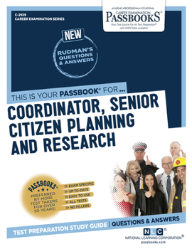 Paperback Coordinator, Senior Citizen Planning and Research (C-2939): Passbooks Study Guide Volume 2939 Book