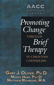 Hardcover Promoting Change Through Brief Therapy in Christian Counseling Book