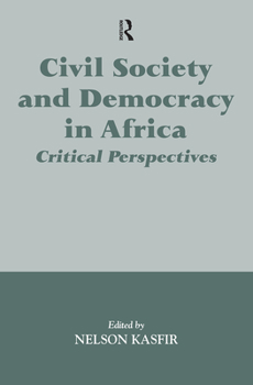 Paperback Civil Society and Democracy in Africa: Critical Perspectives Book