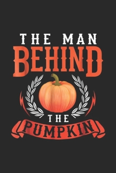 the man behind the pumpkin: Halloween Couple His and Her Costumes Pregnancy Journal/Notebook Blank Lined Ruled 6x9 100 Pages