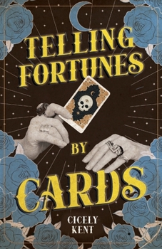 Paperback Telling Fortunes by Cards: Including Information on the Ouija Board Book