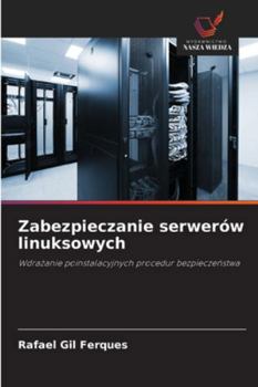 Paperback Zabezpieczanie serwerów linuksowych [Polish] Book