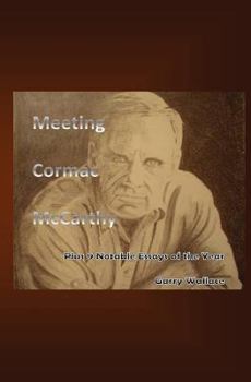 Paperback Meeting Cormac McCarthy: Plus 9 Notable Essays of the Year Book