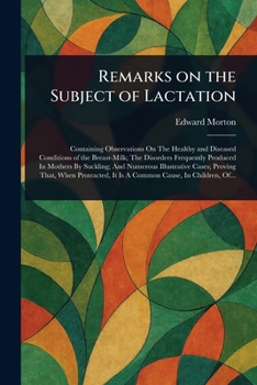 Paperback Remarks on the Subject of Lactation Book