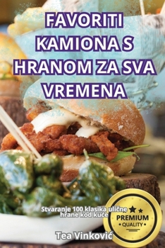 Paperback Favoriti Kamiona S Hranom Za Sva Vremena [Croatian] Book
