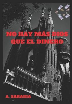 Paperback No hay mas dios que el dinero [Spanish] Book