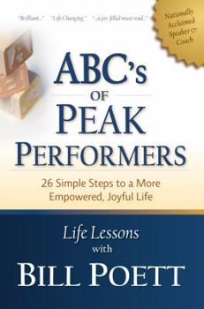 Paperback ABC's of Peak Performers: 26 Simple Steps to a More Empowered, Joyful Life Book