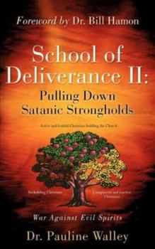 Paperback School of Deliverance II: Pulling Down Satanic Strongholds Book