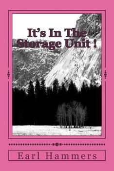 Paperback It's In The Storage Unit ! Book
