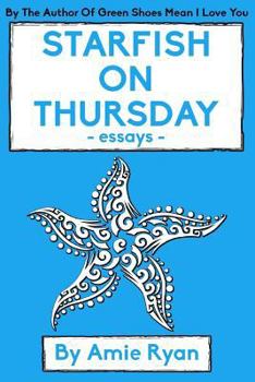 Paperback Starfish On Thursday: essays Book