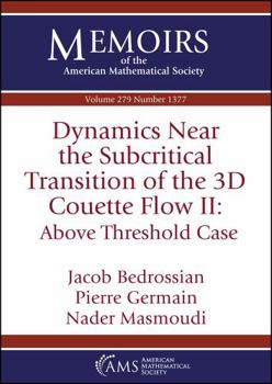 Paperback Dynamics Near the Subcritical Transition of the 3d Couette Flow: Above Threshold Case (Memoirs of the American Mathematical Society, 279) Book