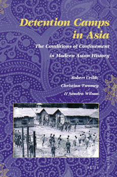 Hardcover Detention Camps in Asia: The Conditions of Confinement in Modern Asian History Book