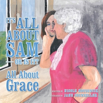 Paperback It's All About Sam or Is It?: All About Grace Book