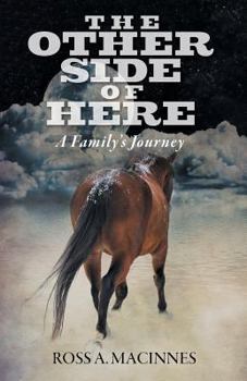 Paperback The Other Side of Here: A Family's Journey Book