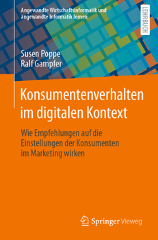 Paperback Konsumentenverhalten Im Digitalen Kontext: Wie Empfehlungen Auf Die Einstellungen Der Konsumenten Im Marketing Wirken [German] Book