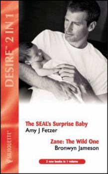 Paperback The Seal's Surprise Baby: AND "Zane: The Wild One" by Bronwyn Jameson (Silhouette Desire) Book