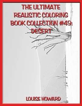 Paperback The Ultimate Realistic Coloring Book Collection #49: Desert Book