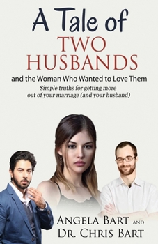 Paperback A Tale of Two Husbands and the Woman Who Wanted to Love Them Book