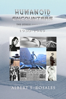 Paperback Humanoid Encounters 1930-1949: The Others amongst Us Book