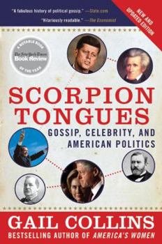 Paperback Scorpion Tongues: Gossip, Celebrity, and American Politics Book
