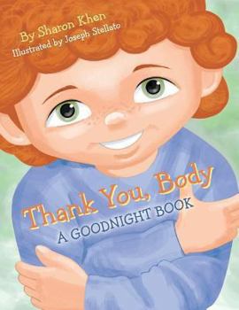 Paperback Thank You, Body: A Goodnight Book