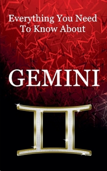 Paperback Everything You Need To Know About Gemini Book