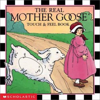 Hardcover Real Mother Goose Touch and Feel Book