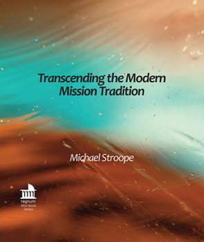 Paperback Transcending the Modern Mission Tradition Book
