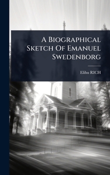 Hardcover A Biographical Sketch Of Emanuel Swedenborg Book