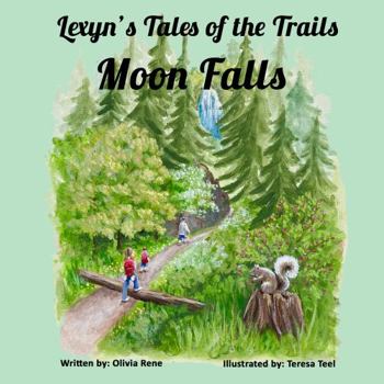 Paperback Lexyn's Tales of the Trails: Moon Falls Book
