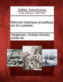 Paperback M Moire Historique Et Politique Sur La Louisiane. [French] Book
