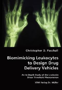 Paperback Biomimicking Leukocytes to Design Drug Delivery Vehicles Book