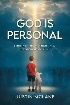 Paperback God is Personal: Finding the Father in a Crowded World Book
