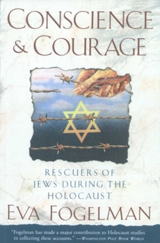 Paperback Conscience and Courage: Rescuers of Jews During the Holocaust Book