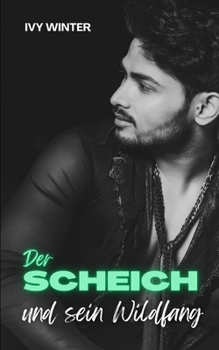 Paperback Der Scheich und sein Wildfang: Billionaire Wüstenprinzen [German] Book
