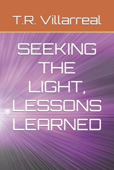 Paperback Seeking the Light, Lessons Learned Book