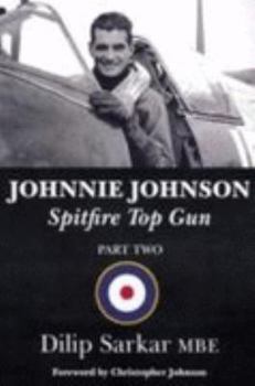 Hardcover Johnnie Johnson: Spitfire Top Gun: Pt. 2 Book