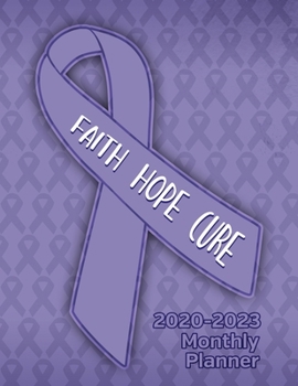 Esophageal Cancer Awareness Ribbon Faith Hope Cure: 2020-2023 Four Year Monthly Planner Calendar, Notebook and More!