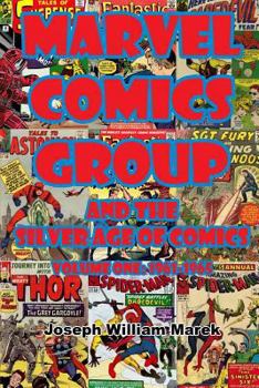 Paperback Marvel Comics Group and the Silver Age of Comics: Volume One: 1961-1965 Book