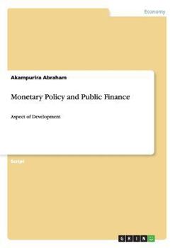 Paperback Monetary Policy and Public Finance: Aspect of Development Book