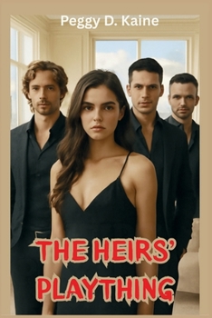Paperback The Heirs' Plaything: A Sinfully Steamy Reverse Harem Billionaire Romance Book