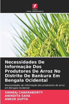 Paperback Necessidades De Informação Dos Produtores De Arroz No Distrito De Bankura Em Bengala Ocidental [Portuguese] Book