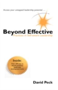 Hardcover Beyond Effective: Practices in Self-Aware Leadership Book