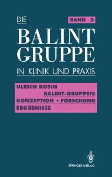 Paperback Balint-Gruppen: Konzeption -- Forschung -- Ergebnisse [German] Book